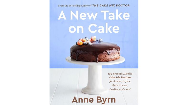 "A New Take on Cake: 125 Beautiful, Doable Cake Mix Recipes for Bundts, Layers, Slabs, Loaves, Cookies, and More!" by Anne Byrn (Potter, $26.99.)