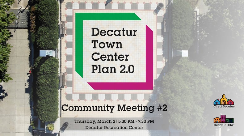 The second community meeting for the Decatur Town Center Plan 2.0 will be 5:30-7:30 p.m. March 2 at the Decatur Recreation Center, 231 Sycamore St. (Courtesy of Decatur)