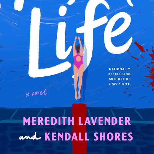 "Perfect Life" by Meredith Lavender and Kendall Shores. (Courtesy of Bantam)