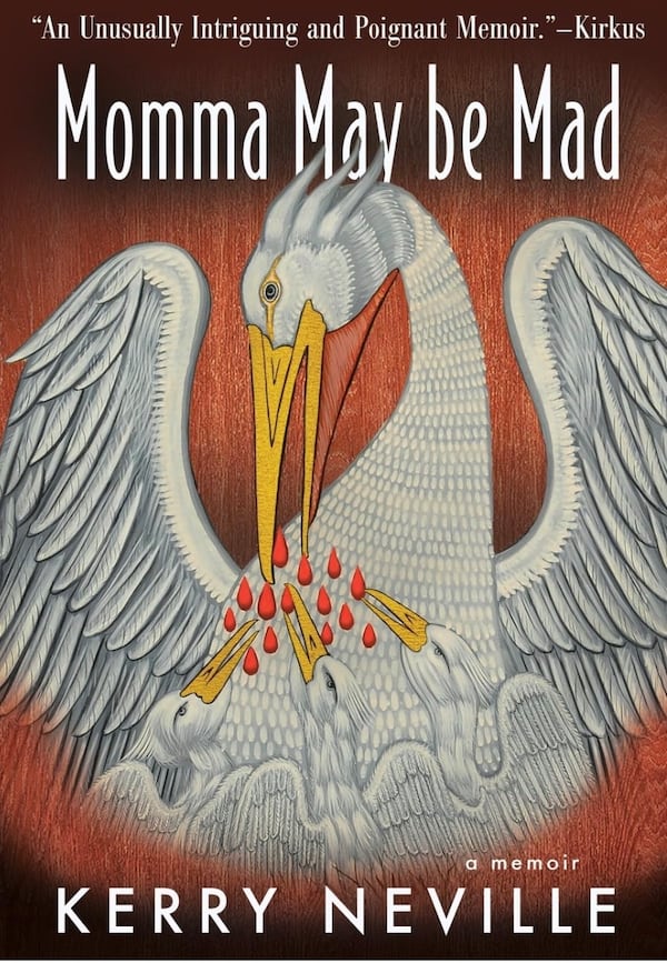 "Momma May Be Mad" by Kerry Neville. (Courtesy of Madville Publishing)