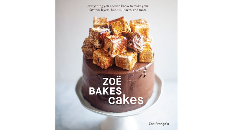 "Zoë Bakes Cakes: Everything You Need to Know to Make Your Favorite Layers, Bundts, Loaves, and More" by Zoë François (Ten Speed, $30)