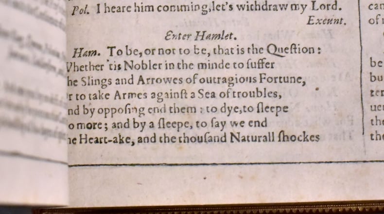 The beginning of the famous “To Be or Not to Be” soliloquy from “Hamlet,” seen here in a rare First Folio on display at the Michael C. Carlos Museum at Emory University. The exhibition, which runs through Dec. 11, is the place in Georgia to see the first collected edition of Shakespeare’s plays, published in 1623, seven years after the Bard’s death. HYOSUB SHIN / HSHIN@AJC.COM