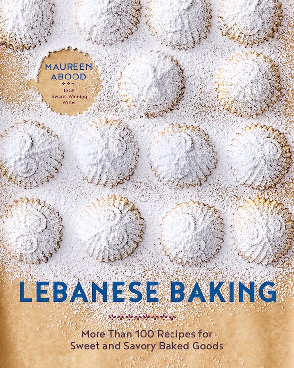 “Lebanese Baking: More Than 100 Recipes for Sweet and Savory Baked Goods” by Maureen Abood (Courtesy of Countryman Press)