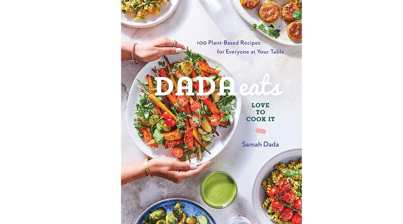 "Dada Eats Love to Cook It: 100 Plant-Based Recipes for Everyone at Your Table" by Samah Dada (Rodale, $26.99)