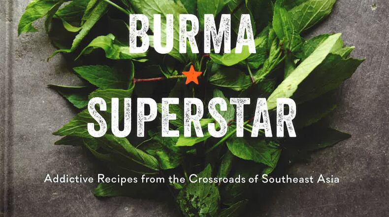 Burma Superstar: Addictive Recipes from the Crossroads of Southeast Asia, by Desmond Tan and Kate Leahy