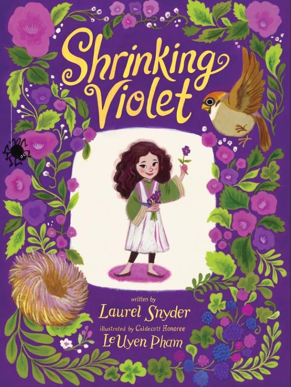 "Shrinking Violet' by Laurel Snyder, illustrated by LeUyen Pham. (Courtesy of Chronicle Books)