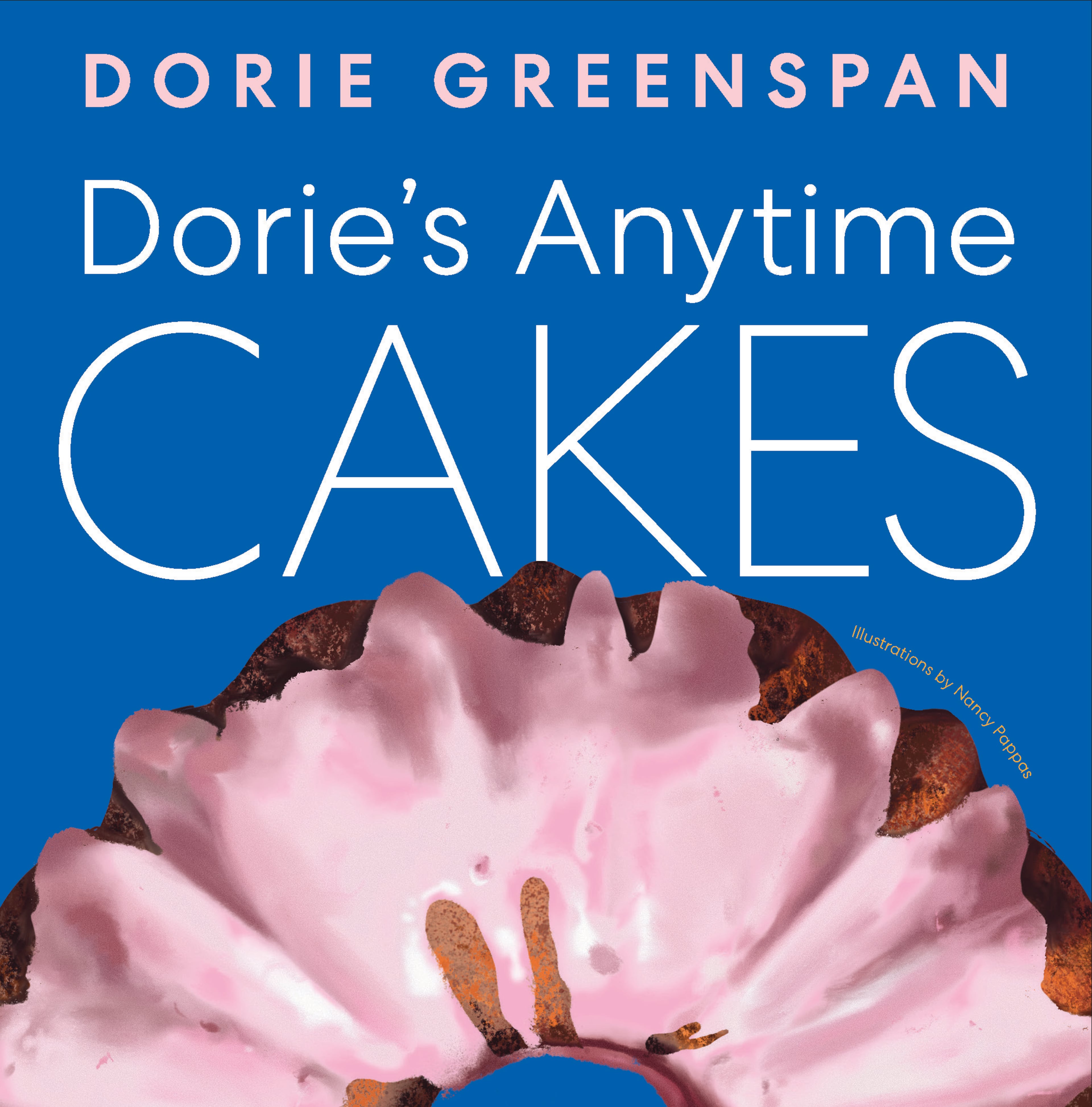 Greenspan says that many of the recipes in "Dorie's Anytime Cakes" take her back to her Brooklyn childhood, where there was always a cake on the kitchen counter. (Courtesy)