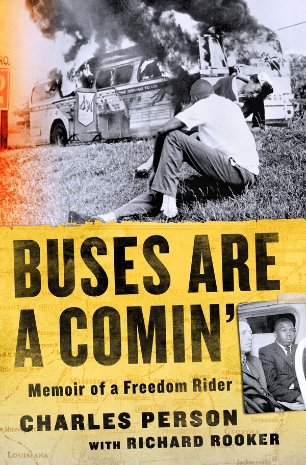 "Buses Are A Comin'; Memoir of a Freedom Rider" by Charles Person with Richard Rooker