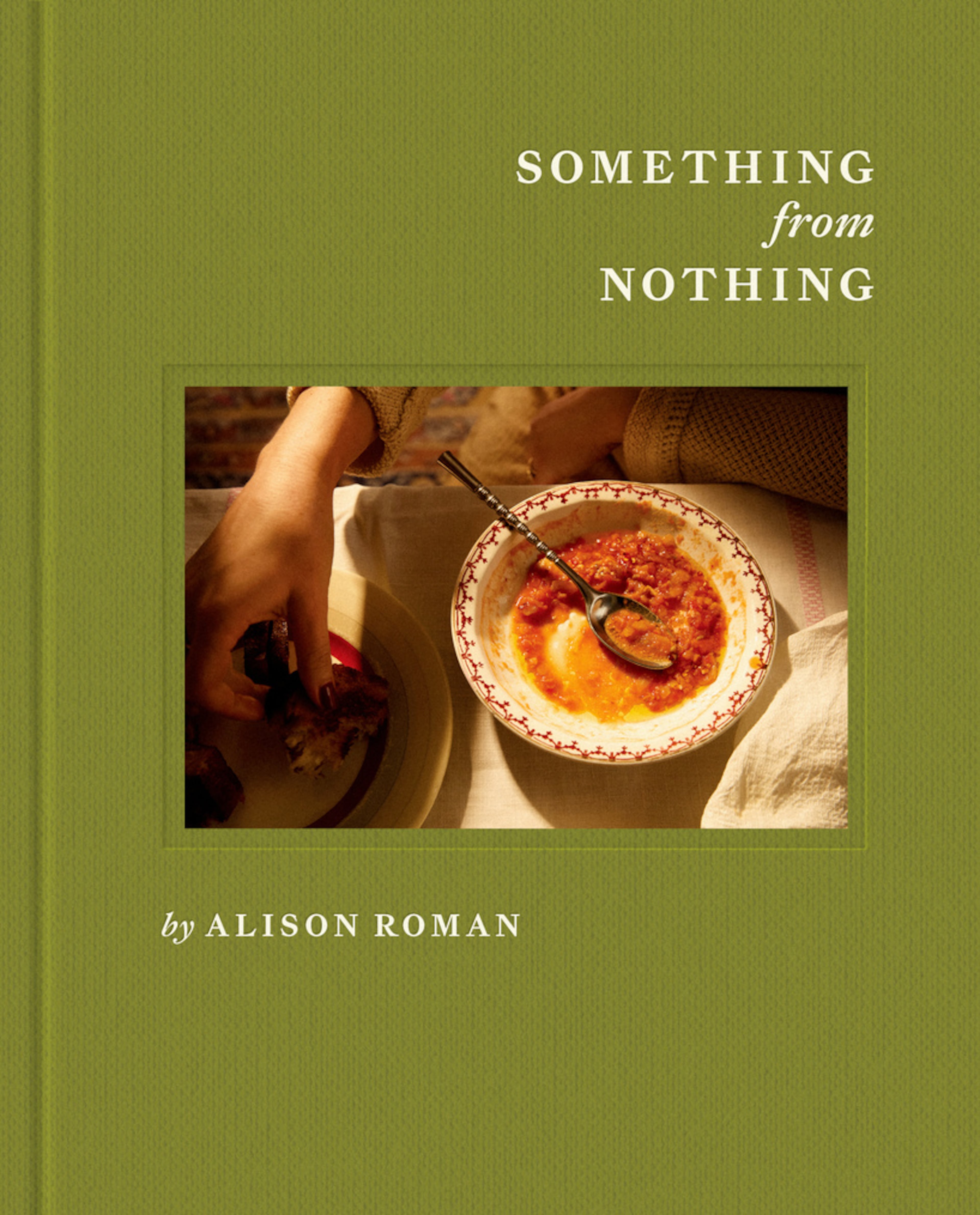 Every page of “Something from Nothing” by Alison Roman is filled with frugal, flavor-packed recipes. (Courtesy)