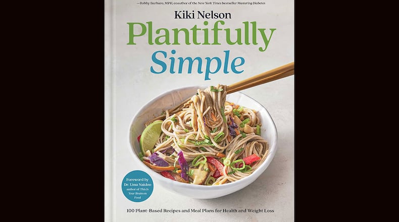 "‘Plantifully Simple: 100 Plant-Based Recipes and Meal Plans for Health and Weight Loss’" by Kiki Nelson (Simon Element, $32.50)