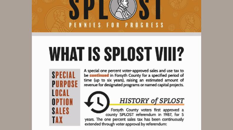 The Forsyth County Board of Commissioners has called a Nov. 6 referendum to ask voters to extend the 1-cent Special Purpose Local Option Sales Tax as SPLOST VIII. FORSYTH COUNTY