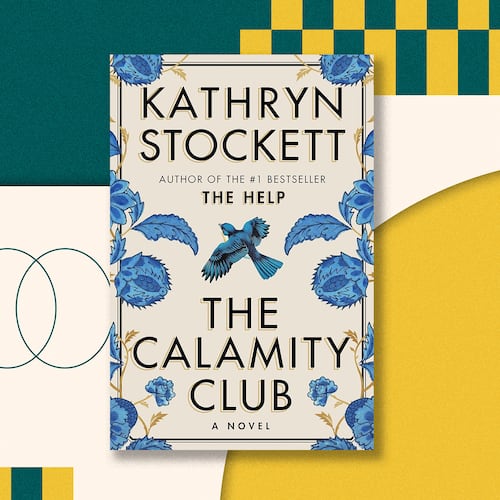 "The Calamity Club," by Kathryn Stockett