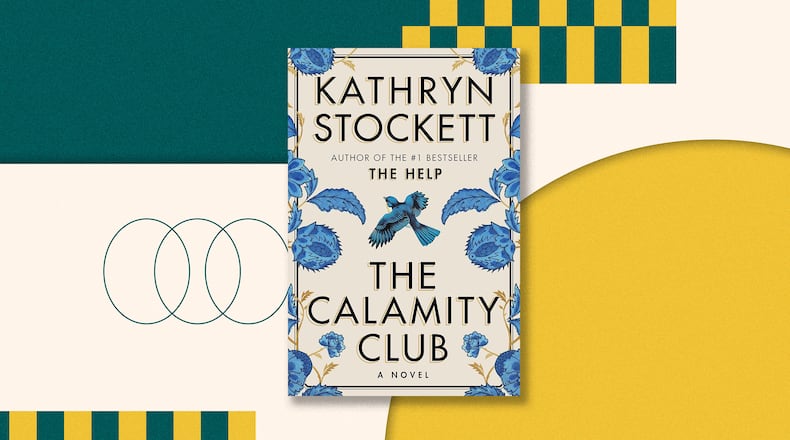 "The Calamity Club," by Kathryn Stockett