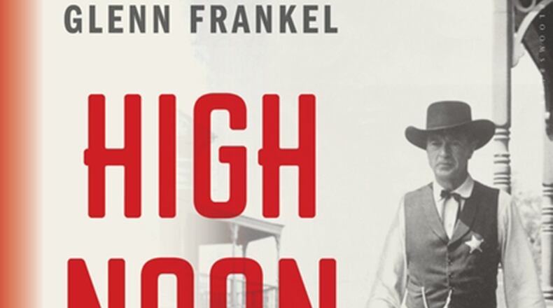 “High Noon: The Hollywood Blacklist and Making of an American Classic,” by Glenn Frankel, Bloomsbury (377 pages, $28) (Bloomsbury)