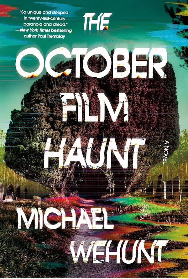 "The October Film Haunt" by Michael Wehunt. (Courtesy of St. Martin's Press)