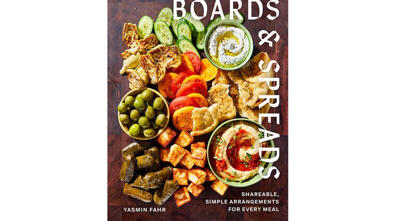 "Boards and Spreads: Shareable, Simple Arrangements for Every Meal" by Yasmin Fahr (Potter, $24)