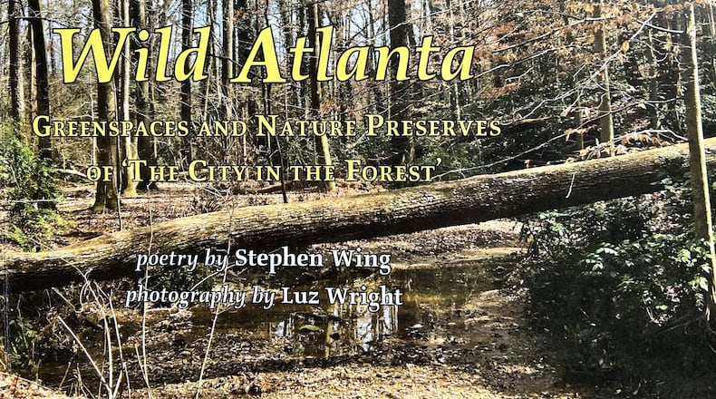 "Wild Atlanta" featuring poetry by Stephen Wing and photography by Luz Wright
Courtesy of Wind Eagle Press