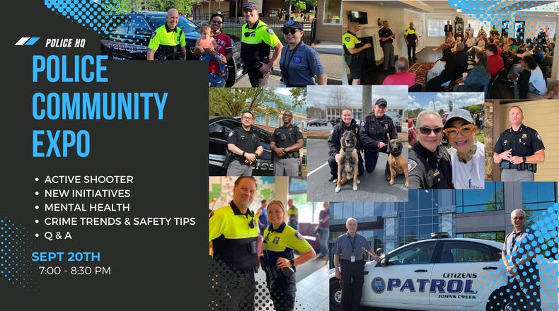 The Johns Creek Police Department is hosting a Community Expo 7 to 8:30 p.m. Tuesday, Sept. 20 at police headquarters, 11360 Lakefield Drive, 3rd floor. COURTESY JOHNS CREEK POLICE