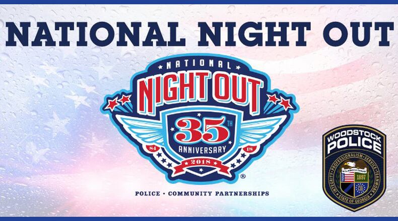 The Woodstock Police Department will host the National Night Out crime and drug prevention awareness from 6 to 9 p.m. Tuesday, Aug. 7, at the Park at City Center. WOODSTOCK POLICE DEPARTMENT