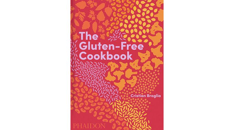 "The Gluten-Free Cookbook" by Cristian Broglia (Phaidon, $49.95).