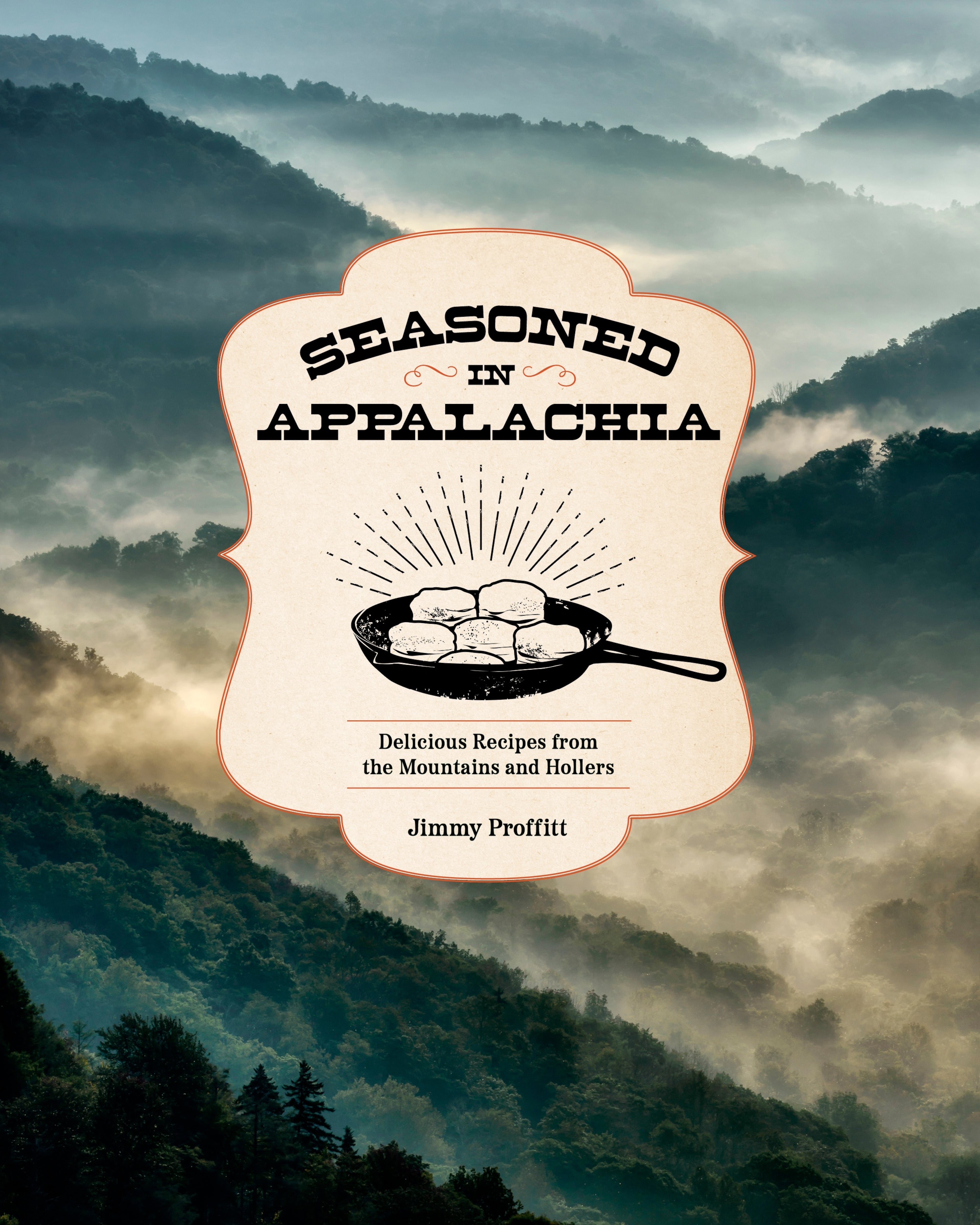 Jimmy Proffitt’s “Seasoned in Appalachia” is filled with stories, photos and recipes that poignantly capture the soul of the region. (Courtesy)