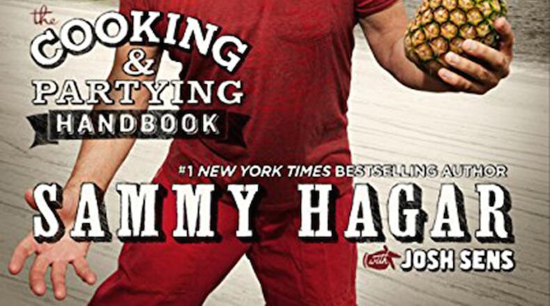 "Are We Having Any Fun Yet? The Cooking and Partying Handbook," by Sammy Hagar. (Photo courtesy Amazon/TNS)