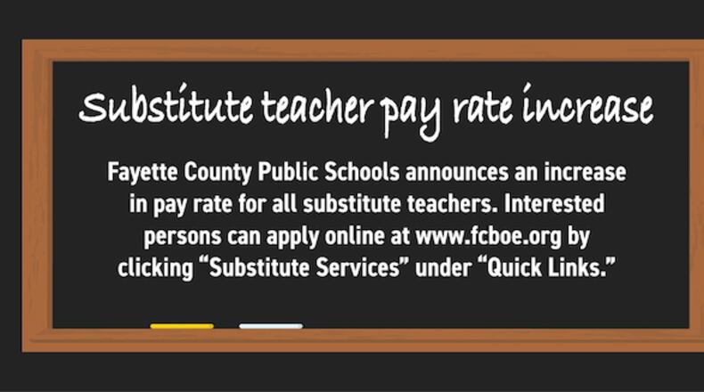 Fayette County schools are increasing the daily pay rate for substitute teachers by an average of $15. Courtesy FCBOE