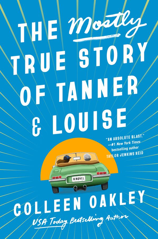 "The Mostly True Story of Tanner & Louise" by Colleen Oakley
Courtesy of Berkley