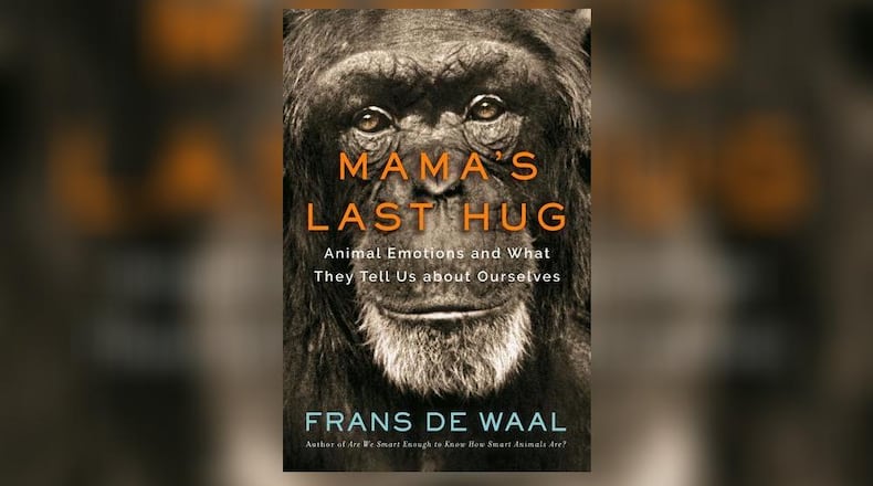 “Mama’s Last Hug” by Frans de Waal. (Book cover:  CONTRIBUTED BY W.W. NORTON)