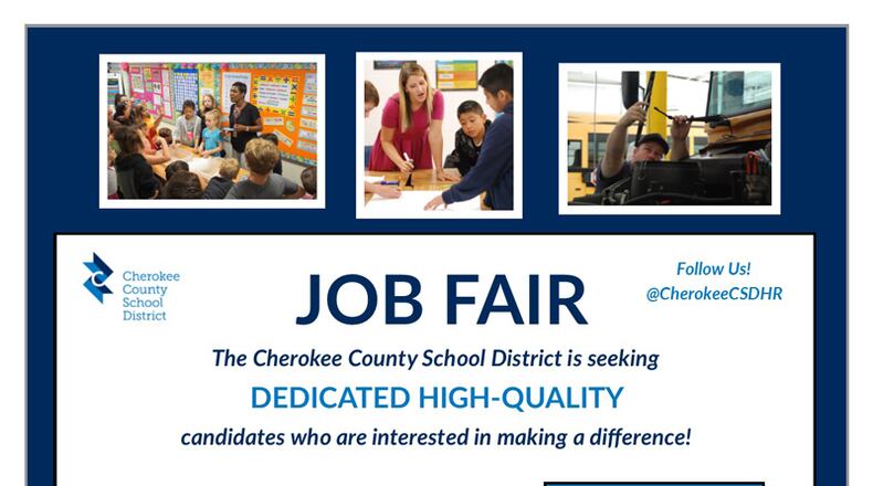 A Cherokee County schools job fair for new teachers, bus drivers and school nutrition workers is set for March 2 in Woodstock. CHEROKEE COUNTY SCHOOL DISTRICT