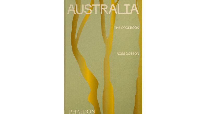 "Australia: The Cookbook" by Ross Dobson (Phaidon, $49.95)