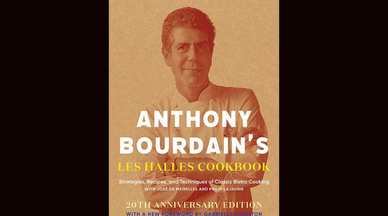 "Anthony Bourdain's Les Halles Cookbook: Strategies, Recipes, and Techniques of Classic Bistro Cooking" by Anthony Bourdain (Bloomsbury, $40)