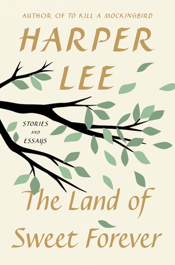 "The Land of Sweet Forever" by Harper Lee
(Courtesy of Harper)