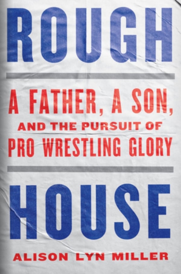 "Rough House" by Alison Lyn Miller. (Courtesy of  W.W. Norton)