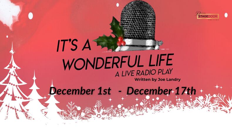 "It's A Wonderful Life: A Live Radio Play" will be presented Dec. 1-17 by Stage Door Theatre, 5339 Chamblee Dunwoody Road, Dunwoody. (Courtesy of Stage Door Theatre)