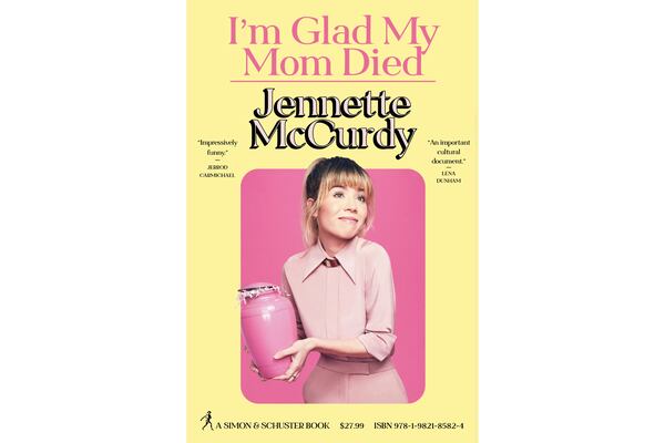 This image released by Simon & Schuster shows "I'm Glad My Mom Died," a memoir by Jennette McCurdy. (Simon & Schuster via AP)