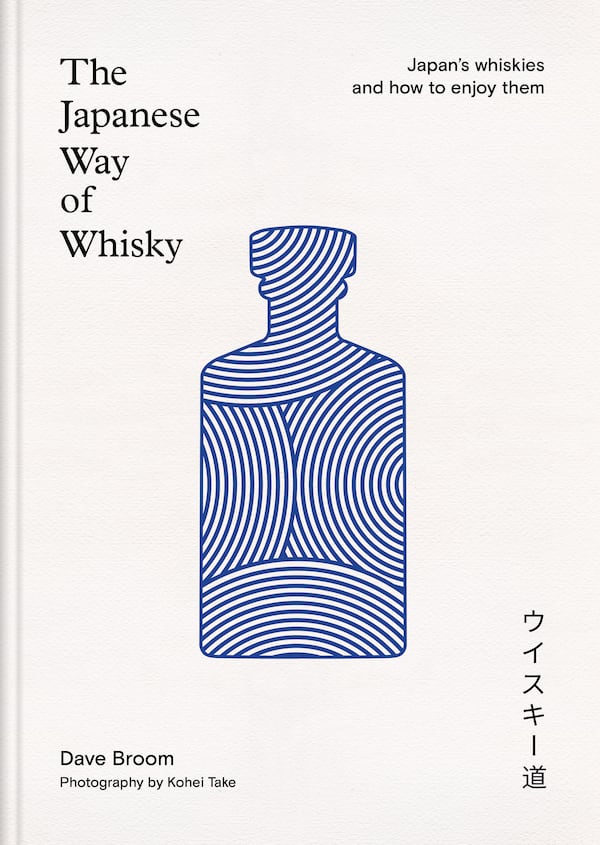 Filled with extraordinary images, spirits writer Dave Broom's book pulls you along an exploration of Japanese whisky craftsmanship. (Courtesy of Mitchell Beazley)
