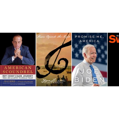 This combination of book cover images shows "American Scoundrel: Roy Cohn's Dark Journey from Joe McCarthy to Donald Trump” by Kai Bird, "Music Against the Night: A Novel" by Yiyun Li, “Promise Me, America” by Joe Biden, "Switzy" by Emma Cline, and "The Disappearers" by Marlon James. (Scribner/FSG/Little, Brown & Co./Random House/Riverhead via AP)