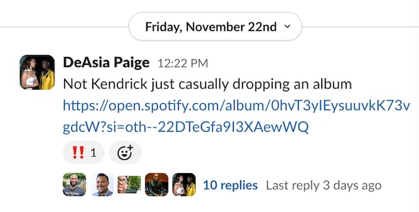 Entertainment reporter DeAsia Paige breaks the news to AJC staff that a new Kendrick Lamar album was released Friday, Nov. 22, 2024, on the messaging app Slack. (UATL/AJC)
