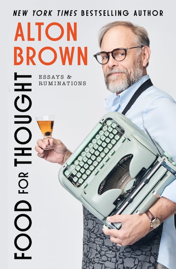 "Food for Thought" by Alton Brown. (Courtesy of Gallery Books)