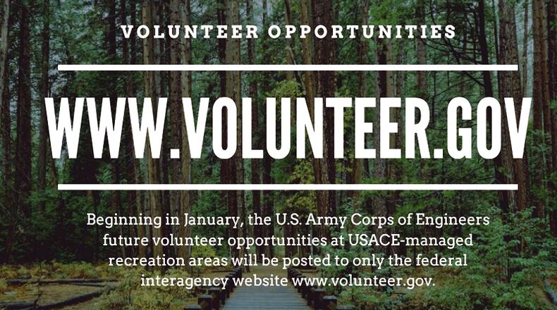 Effective Jan. 1, volunteer opportunities at recreation areas managed by the U.S. Army Corps of Engineers will be limited to a single website, www.volunteer.gov. The Volunteer Clearinghouse is going away. U.S. ARMY CORPS OF ENGINEERS