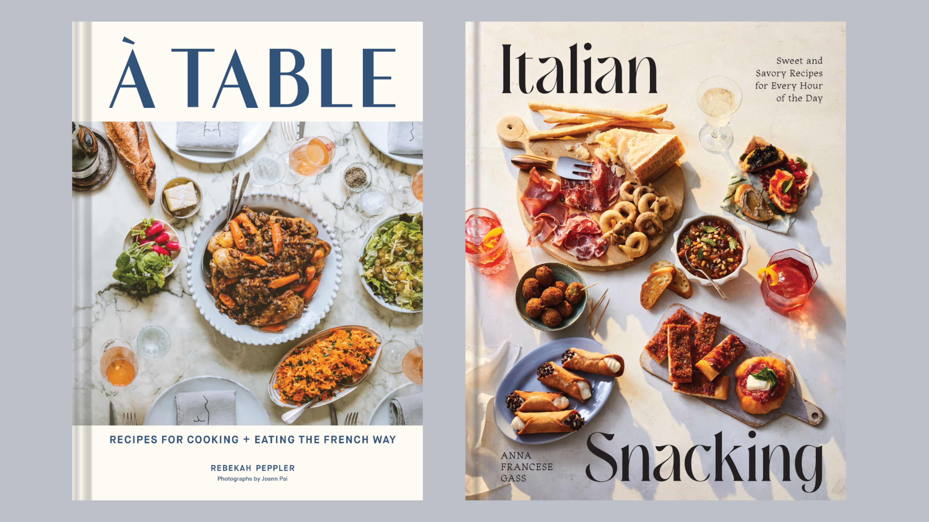 “A Table: Recipes for Cooking and Eating the French Way” by Rebekah Peppler (Chronicle Books, $29.95) (Courtesy of Chronicle Books/Joann Pai); “Italian Snacking” by Anna Francese Gass (Union Square & Co., $35) (Courtesy of Union Square & Co., an imprint of Grand Central Publishing, a division of Hachette Book Group/Linda Xiao).