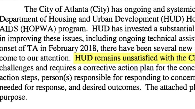 A letter from the U.S. Department of Housing and Urban Development to the head of the city’s federally-funded Housing Opportunities for Persons with AIDS program said the program for low-income people living with the virus overcharged rent, failed to spend its funds, and funded substandard housing, among other problems. The Atlanta Journal-Constitution obtained the May 29 memo through an open records request.