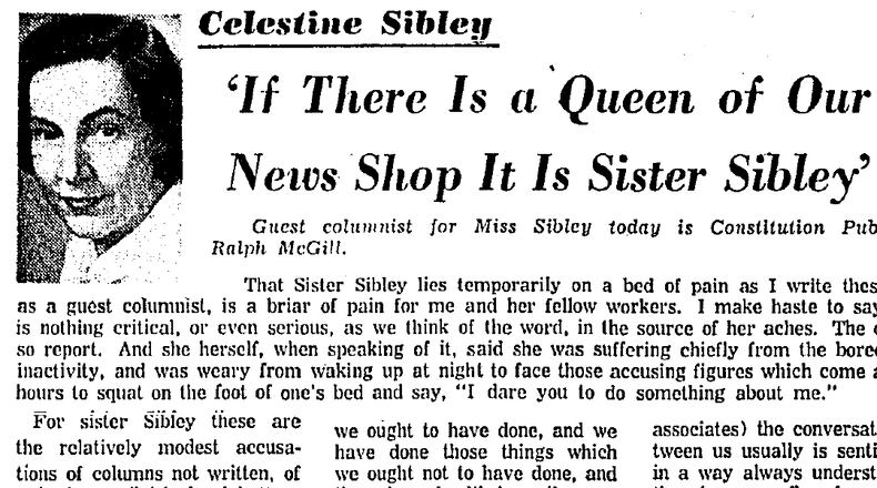 Ralph McGill explains the newsroom affection for reporter and columnist Celestine Sibley in this 1960 article, published in place of Sibley's regular column while she was in the hospital. (AJC archives)