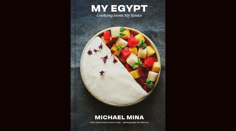"My Egypt: Cooking From My Roots" by Michael Mina (Voracious, $40)