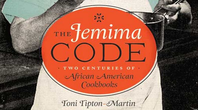 "The Jemima Code: Two Centuries of African-American Cookbooks," by Toni Tipton-Martin. (Photo courtesy University of Texas Press/TNS)
