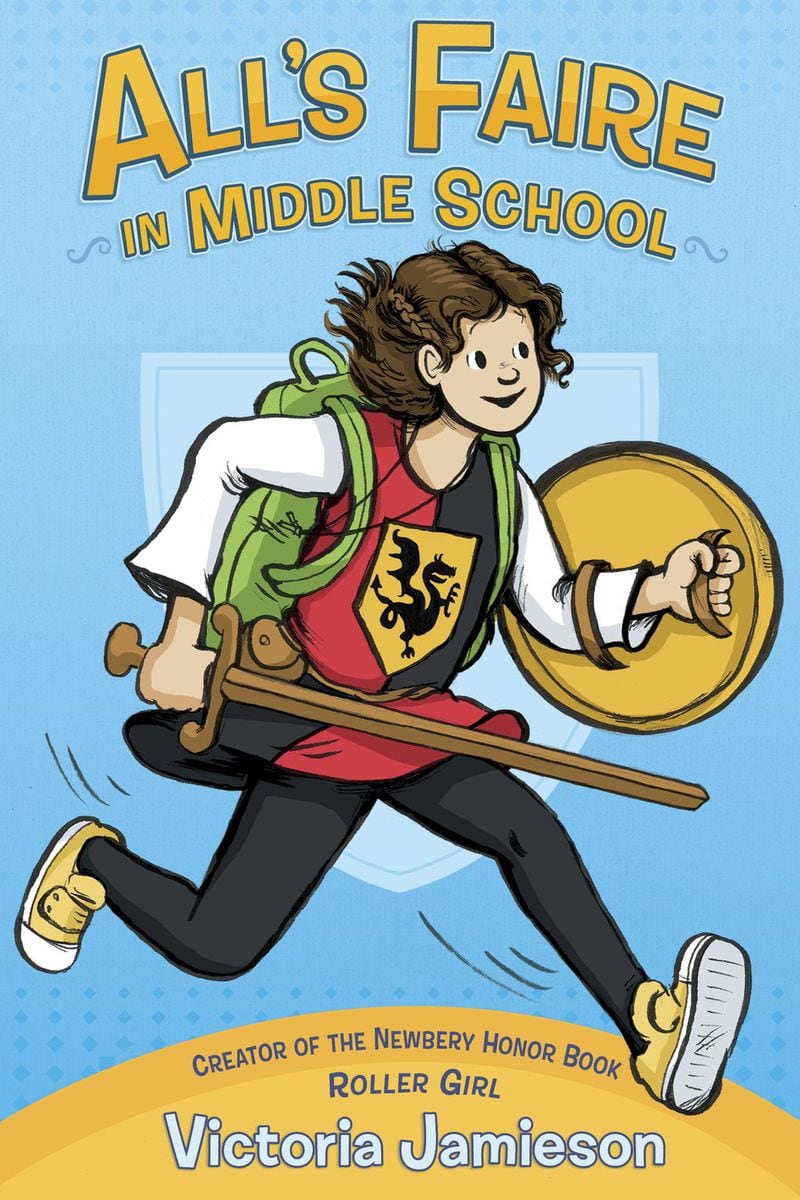 “All’s Faire in Middle School” by Victoria Jamieson (Dial)