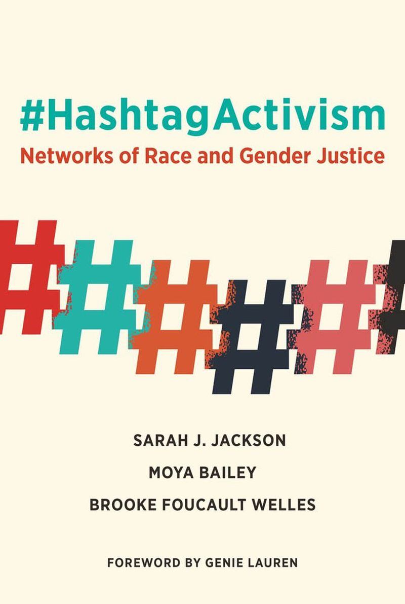 #HashtagActivism: Networks of Race and Gender Justice is now on sale in bookstores across the country. Contributed