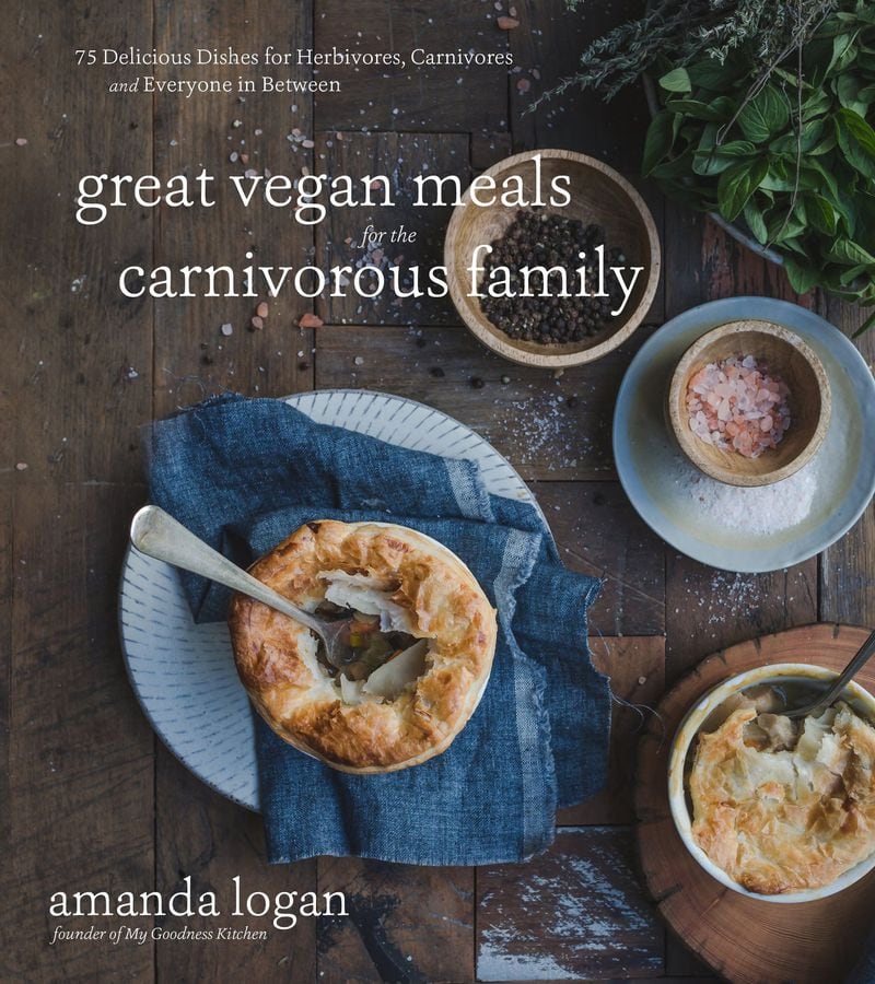 “Great Vegan Meals for the Carnivorous Family” by Amanda Logan.