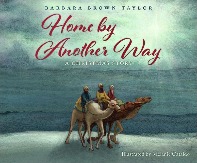 Barbara Brown Taylor’s book, “Home by Another Way: A Christmas Story.”